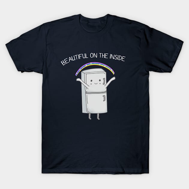 Beautiful on the Inside | Refrigerator T-Shirt by bluecrown